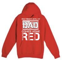 RED Friday Day Unitl My Dad Comes Home Premium Pullover Hoodie