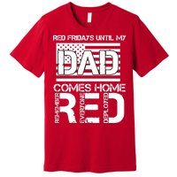 RED Friday Day Unitl My Dad Comes Home Premium T-Shirt