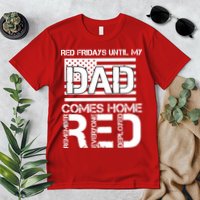 RED Friday Day Unitl My Dad Comes Home Premium T-Shirt