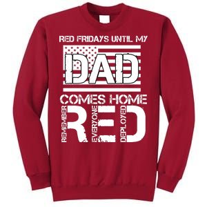 RED Friday Day Unitl My Dad Comes Home Tall Sweatshirt