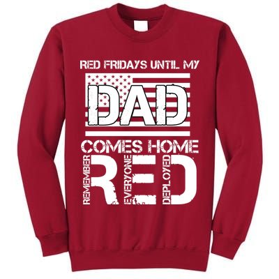 RED Friday Day Unitl My Dad Comes Home Tall Sweatshirt