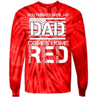 RED Friday Day Unitl My Dad Comes Home Tie-Dye Long Sleeve Shirt