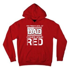 RED Friday Day Unitl My Dad Comes Home Tall Hoodie