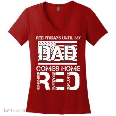 RED Friday Day Unitl My Dad Comes Home Women's V-Neck T-Shirt