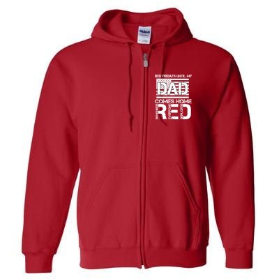 RED Friday Day Unitl My Dad Comes Home Full Zip Hoodie