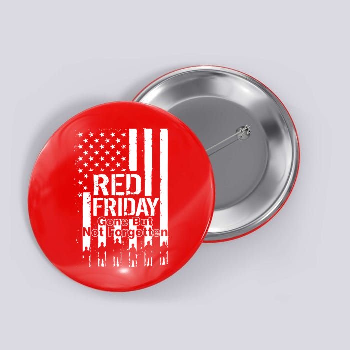 Red Friday Gone But Not Forgotten Button
