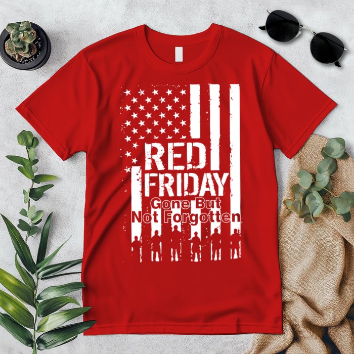 Red Friday Gone But Not Forgotten Premium T-Shirt