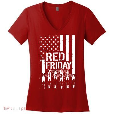 Red Friday Gone But Not Forgotten Women's V-Neck T-Shirt
