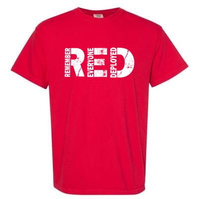 Red Friday Remember Everyone Deployed Garment-Dyed Heavyweight T-Shirt