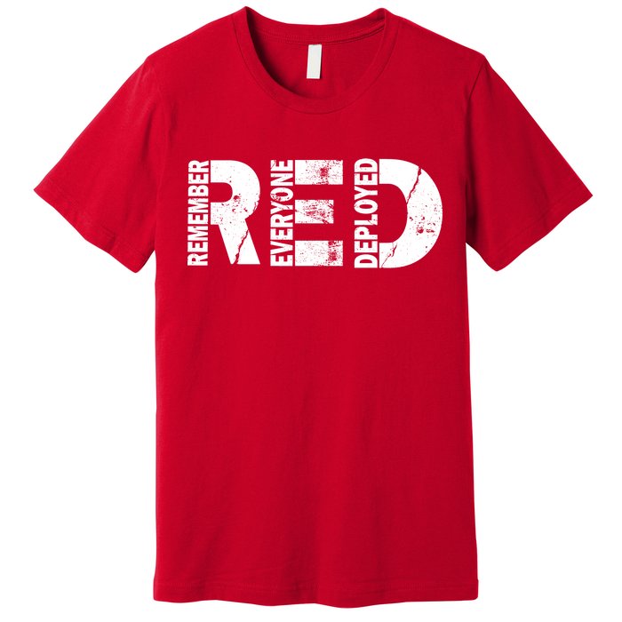 Red Friday Remember Everyone Deployed Premium T-Shirt