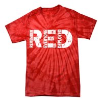 Red Friday Remember Everyone Deployed Tie-Dye T-Shirt