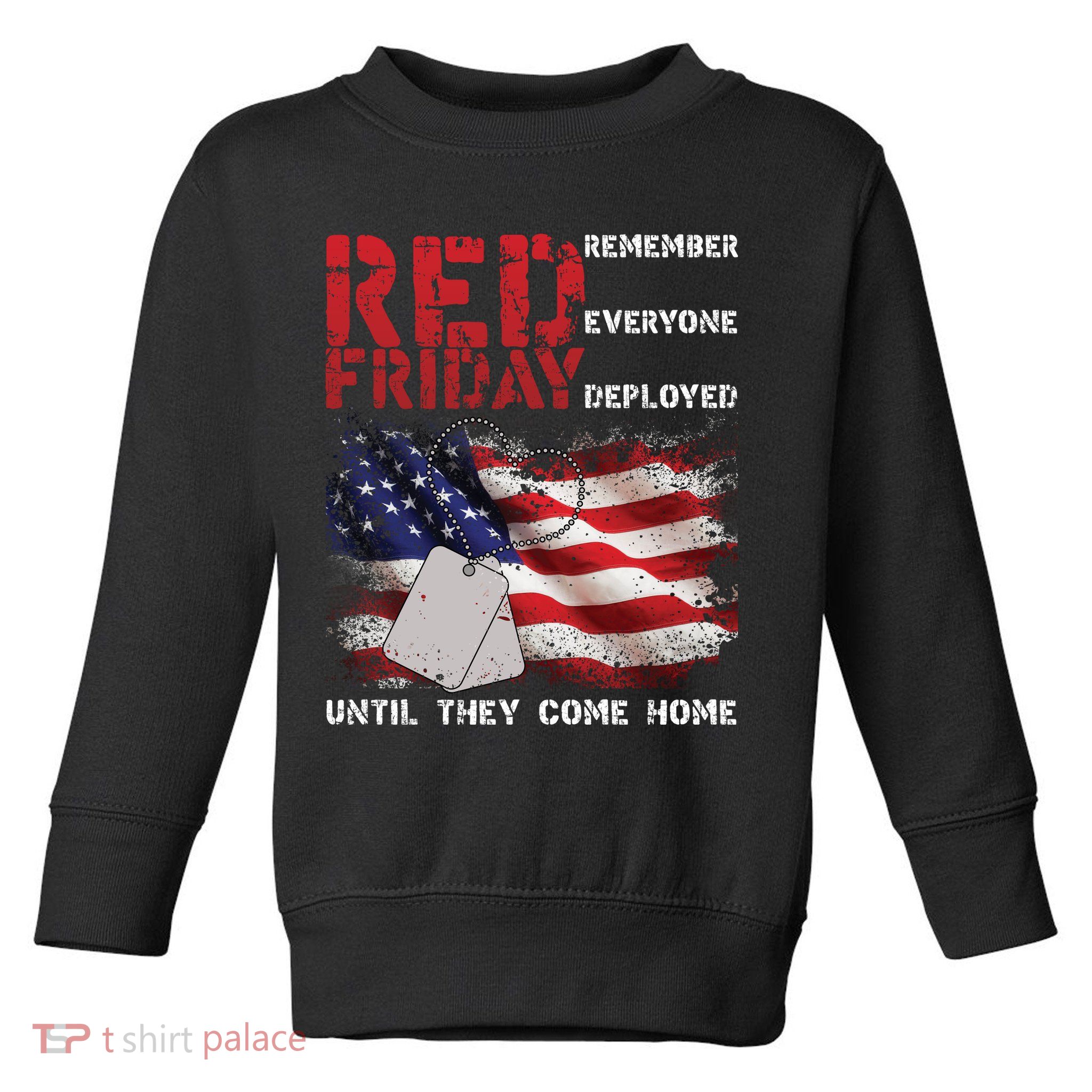 Red Friday Remember Until They Come Home Toddler Sweatshirt