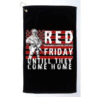 Red Friday Until They All Come Home Support Our Veterans Golf Towel