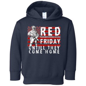 Red Friday Until They All Come Home Support Our Veterans Toddler Hoodie