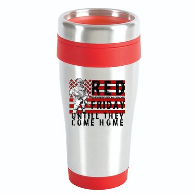 Red Friday Until They All Come Home Support Our Veterans 16oz Travel Tumbler