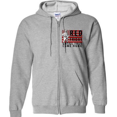 Red Friday Until They All Come Home Support Our Veterans Full Zip Hoodie