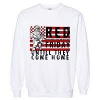 Red Friday Until They All Come Home Support Our Veterans Garment-Dyed Sweatshirt