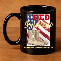 Red Fridays Remember Everyone Deployed 11oz C Handle Ceramic Mug