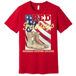 Red Fridays Remember Everyone Deployed Premium T-Shirt