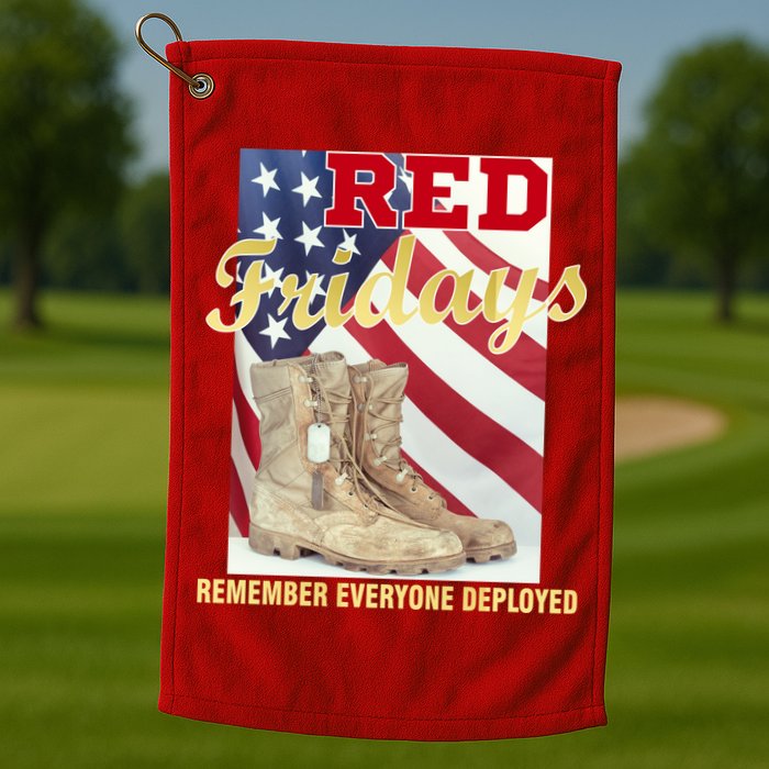 Red Fridays Remember Everyone Deployed Golf Towel