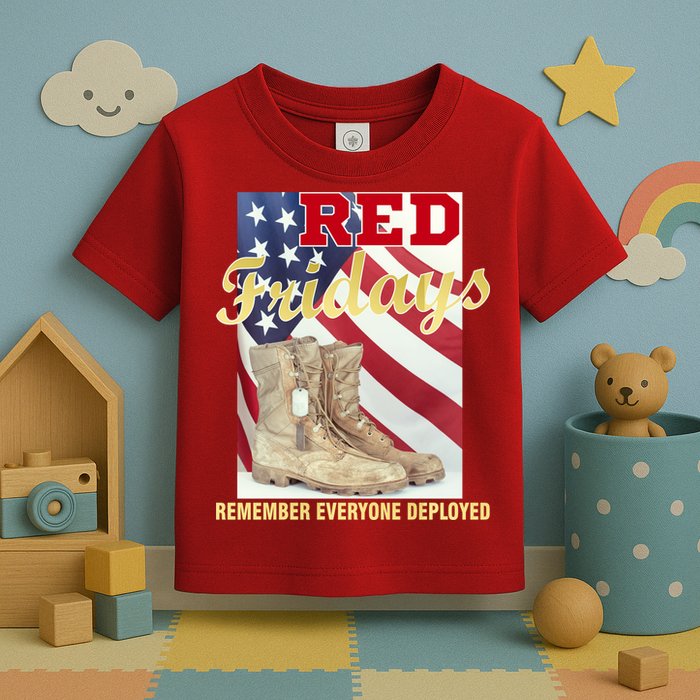 Red Fridays Remember Everyone Deployed Toddler T-Shirt