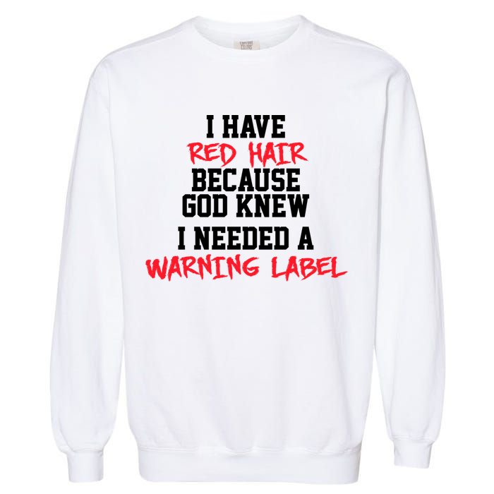 Red Head Warning Label Garment-Dyed Sweatshirt
