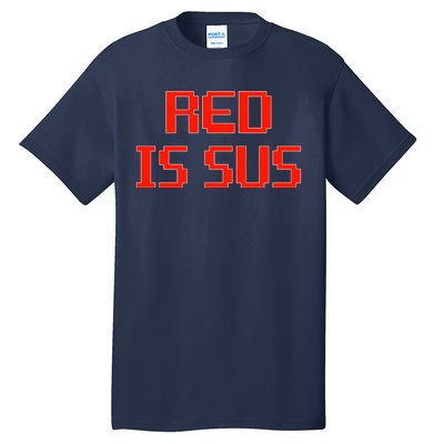 Red Is Sus Imposter Among Us Tall T-Shirt