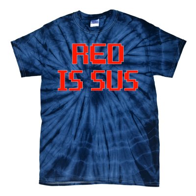 Red Is Sus Imposter Among Us Tie-Dye T-Shirt