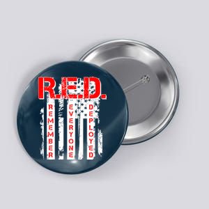 RED Remember Everyone Deployed Distressed Flag Button