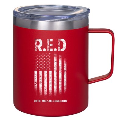 Red Until They All Come Home 12oz Stainless Steel Coffee Mug