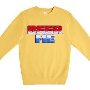 Red White And Blue Beer Me Premium Crewneck Sweatshirt