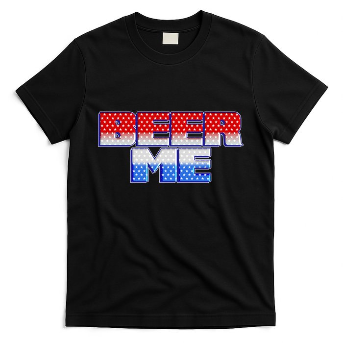 Red White And Blue Beer Me T-Shirt