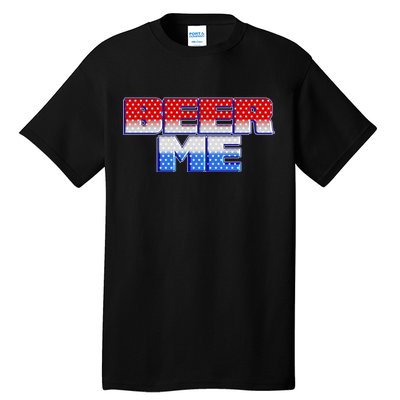 Red White And Blue Beer Me Tall T-Shirt