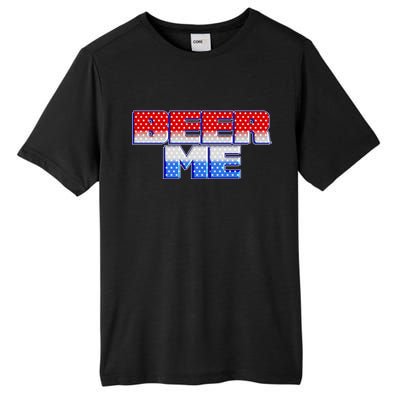 Red White And Blue Beer Me Tall Fusion ChromaSoft Performance T-Shirt