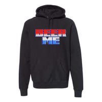 Red White And Blue Beer Me Premium Hoodie