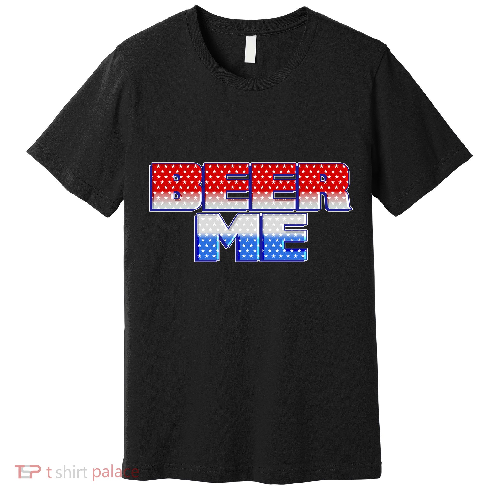 Red White And Blue Beer Me Premium T-Shirt