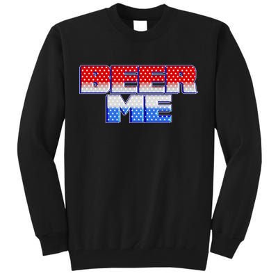 Red White And Blue Beer Me Tall Sweatshirt