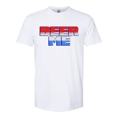 Red White And Blue Beer Me Softstyle CVC T-Shirt