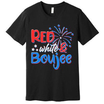 Red White And Boujee 4th of July Fireworks Premium T-Shirt