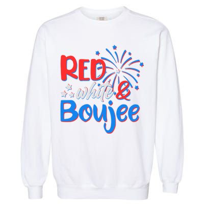 Red White And Boujee 4th of July Fireworks Garment-Dyed Sweatshirt