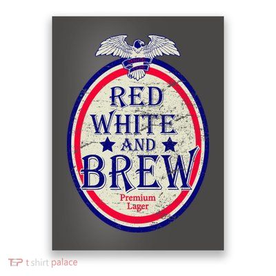 Red White And Brew Since 1776 Poster