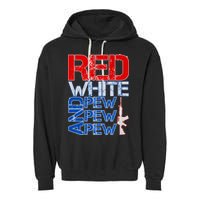 Red White And Pew Pew Pew USA Guns Garment-Dyed Fleece Hoodie
