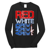 Red White And Pew Pew Pew USA Guns Long Sleeve Shirt