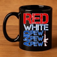 Red White And Pew Pew Pew USA Guns 11oz C Handle Ceramic Mug