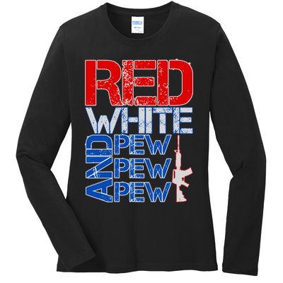 Red White And Pew Pew Pew USA Guns Ladies Long Sleeve Shirt