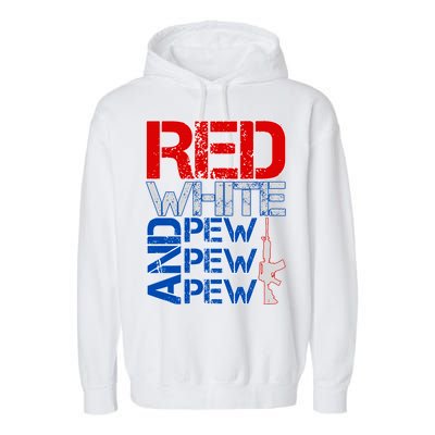 Red White And Pew Pew Pew USA Guns Garment-Dyed Fleece Hoodie