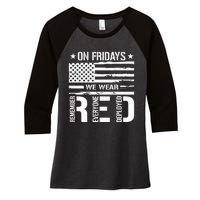 Remember Everyone Deployed On Friday We Wear Red Women's Tri-Blend 3/4-Sleeve Raglan Shirt