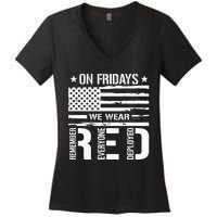 Remember Everyone Deployed On Friday We Wear Red Women's V-Neck T-Shirt