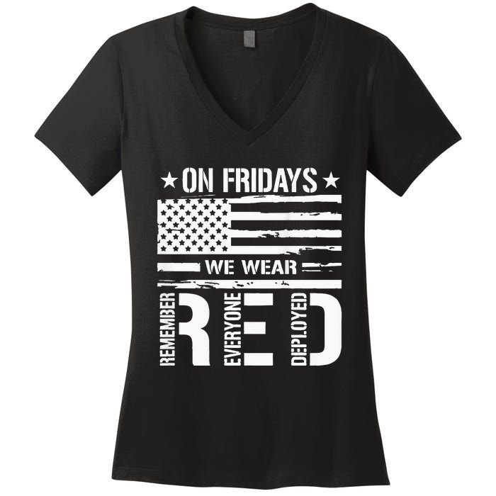 Remember Everyone Deployed On Friday We Wear Red Women's V-Neck T-Shirt