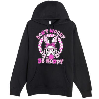 Retro Easter Dont Worry Be Hoppy Easter Bunny Rabbit Premium Pullover Hoodie